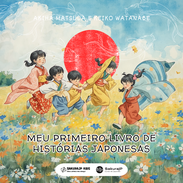 Meu Primeiro Livro de Histórias Japonesas — Akiha Matsuda e Keiko Watanabe